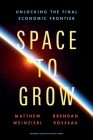 Space to Grow: Unlocking the Final Economic Frontier Cover Image