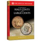 A Guide Book of Half Cents and Large Cents (Official Red Book #2) Cover Image