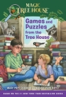 Games and Puzzles from the Tree House: Over 200 Challenges! (Magic Tree House (R)) By Mary Pope Osborne, Natalie Pope Boyce, Sal Murdocca (Illustrator) Cover Image