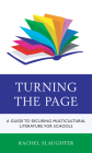 Turning the Page: A Guide to Securing Multicultural Literature for Schools By Rachel Slaughter Cover Image