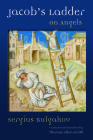 Jacob's Ladder: On Angels By Sergius Bulgakov, Thomas Allan Smith (Translator) Cover Image