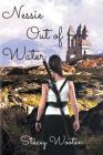 Nessie Out of Water By Stacey Wooten Cover Image