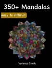 Mandala Coloring Book for Adults: 350+ Coloring Pencils Relieving Designs for Stress Relief and Relaxation Cover Image
