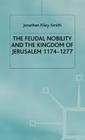 Feudal Nobility and the Kingdom of Jerusalem, 1174-1277 Cover Image