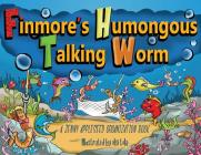 Finmore's Humongous Talking Worm Cover Image