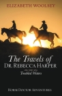 The Travels of Dr. Rebecca Harper Troubled Waters Cover Image