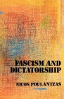 Fascism and Dictatorship: The Third International and the Problem of Fascism By Nicos Poulantzas Cover Image