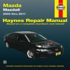 Mazda6 2003 Thru 2011: 2003 Thru 2011 Cover Image