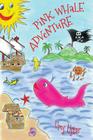 Pink whale adventure By Jure Urekar (Translator), Natasa Struna (Editor), Irena Planinsek (Editor) Cover Image