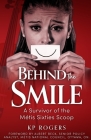 Behind the Smile: A Survivor of the Metis Sixties Scoop Cover Image