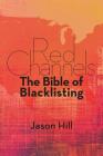 Red Channels: The Bible of Blacklisting By Jason Hill Cover Image