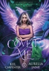 Covet Me By Kel Carpenter, Aurelia Jane Cover Image