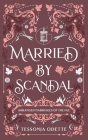 Married by Scandal By Tessonja Odette Cover Image