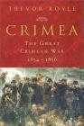 Crimea: The Great Crimean War, 1854-1856 By Trevor Royle Cover Image
