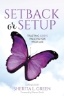 Setback Or Setup: Trusting God's Process For Your Life Cover Image