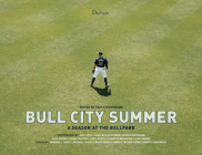 Bull City Summer: A Season at the Ballpark Cover Image
