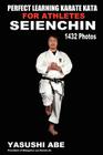 Perfect Learning Karate Kata For Athletes: Seienchin: To the best of my knowledge, this is the first book to focus only on karate 