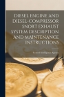 Diesel Engine and Diesel-Compressor Snort Exhaust System Description and Maintenance Instructions Cover Image