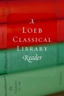 A Loeb Classical Library Reader Cover Image