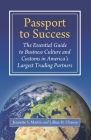 Passport to Success: The Essential Guide to Business Culture and Customs in America's Largest Trading Partners By Jeanette S. Martin, Lillian H. Chaney Cover Image