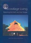 Ecovillage Living: Restoring the Earth and Her People By Hildur Jackson, Karen Svensson Cover Image