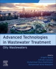 Advanced Technologies in Wastewater Treatment: Oily Wastewaters By Angelo Basile (Editor), Alfredo Cassano (Editor), Mohammad Reza Rahimpour (Editor) Cover Image