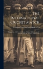 The International Cricket Match: Played Oct., 1859, in the Elysian Fields at Hoboken, on the Grounds of the St. George's Cricket Club Cover Image