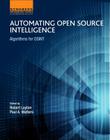 Automating Open Source Intelligence: Algorithms for Osint By Robert Layton, Paul A. Watters Cover Image