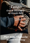 Tango Grande Musica per un Grande Ballo By Pier Aldo Vignazia Cover Image