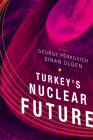 Turkey's Nuclear Future Cover Image