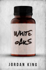 White Oaks By Jordan King Cover Image