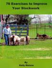 76 Exercises to Improve Your Stockwork By Kelly Malone Cover Image