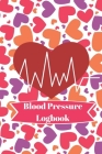 Blood Pressure Logbook: Heart Pattern Easy Daily Personal Blood Pressure Tracking 110 Pages Record (Medical Monitoring Health Diary Logs) Cover Image