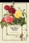 Book of Roses (Trade) (Gardening in America) Cover Image
