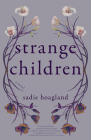 Strange Children By Sadie Hoagland Cover Image