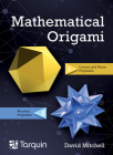 Mathematical Origami: Geometrical shapes by paper folding By David Mitchell Cover Image