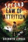 Second Law of Attrition By Bronwyn LeRoux Cover Image