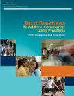 Best Practices To Address Community Gang Problems: OJJDP's Comprehensive Gang Model (Second Edition) By Office of Justice Programs, Office of Juvenile Justice a Prevention, U. S. Department of Justice Cover Image
