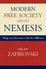 Modern Free Society and Its Nemesis: Liberty versus Conservatism in the New Millennium By Milan Zafirovski Cover Image