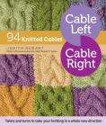 Cable Left, Cable Right: 94 Knitted Cables Cover Image