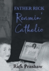 Father Rick Roamin' Catholic By Rick Prashaw Cover Image