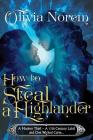 How To Steal A Highlander By Olivia Norem Cover Image