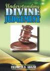 Understanding Divine Judgement: Judgement By Franklin N. Abazie Cover Image