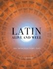 Latin Alive and Well: An Introductory Text By P. L. Chambers Cover Image
