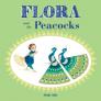 Flora and the Peacocks (Flora & Friends) Cover Image