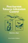 Post-Harvest Tobacco Infestation Control By L. Ryan (Editor) Cover Image