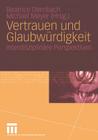 Vertrauen Und Glaubwürdigkeit: Interdisziplinäre Perspektiven By Beatrice Dernbach (Editor), Michael Meyer (Editor) Cover Image