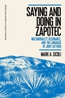 Saying and Doing in Zapotec: Multimodality, Resonance, and the Language of Joint Actions Cover Image
