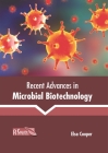 Recent Advances in Microbial Biotechnology By Elsa Cooper (Editor) Cover Image
