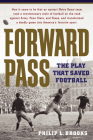 Forward Pass: The Play That Saved Football By Philip L. Brooks Cover Image